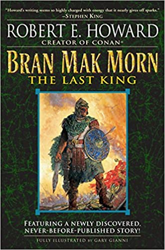 Bran Mak Morn: The Last King